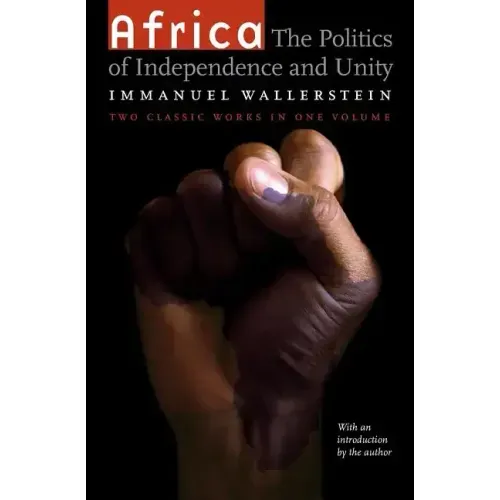 Africa: The Politics of Independence and Unity