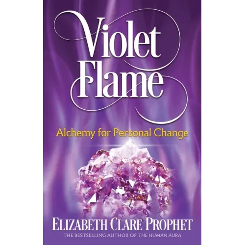 Violet Flame: Alchemy for Personal Change