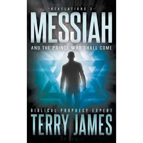 Messiah: And the Prince Who Shall Come