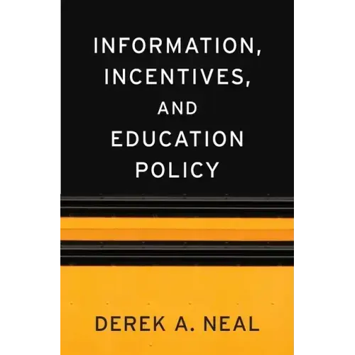 Information, Incentives, and Education Policy