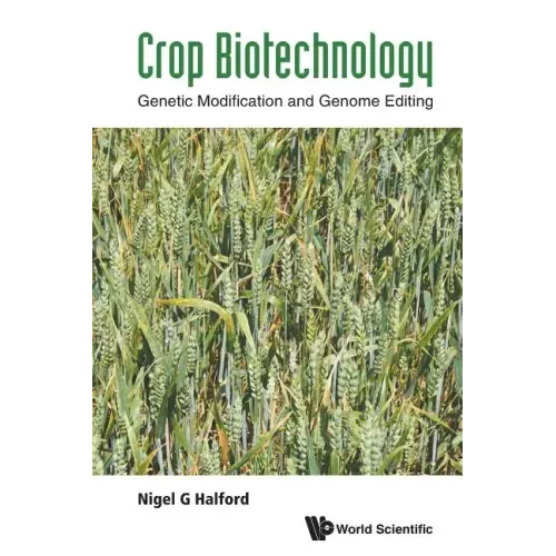 Crop Biotechnology: Genetic Modification and Genome Editing