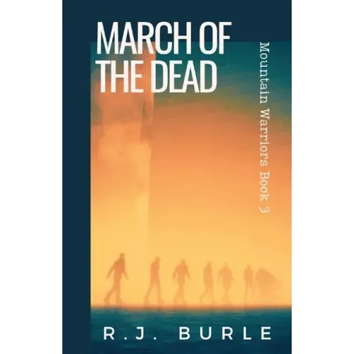 March of the Dead: Mountain Warriors Book 3