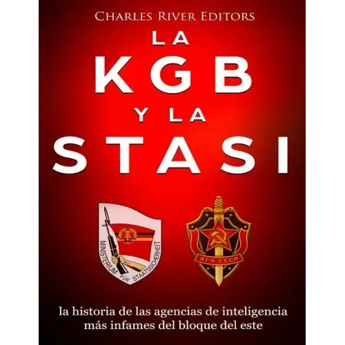 La KGB y la Stasi: la historia de las agencias de inteligencia más infames del bloque del este
