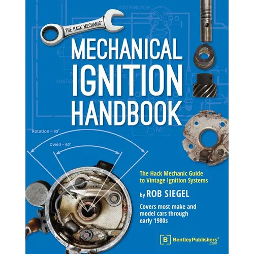 Mechanical Ignition Handbook: The Hack Mechanic Guide to Vintage Ignition Systems