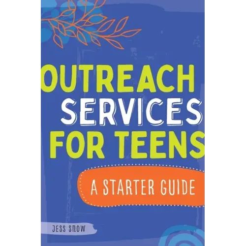 Outreach Services for Teens: A Starter Guide