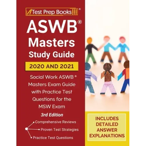 ASWB Masters Study Guide 2020 and 2021: Social Work ASWB Masters Exam Guide with Practice Test Questions for the MSW Exam [3rd Edition]