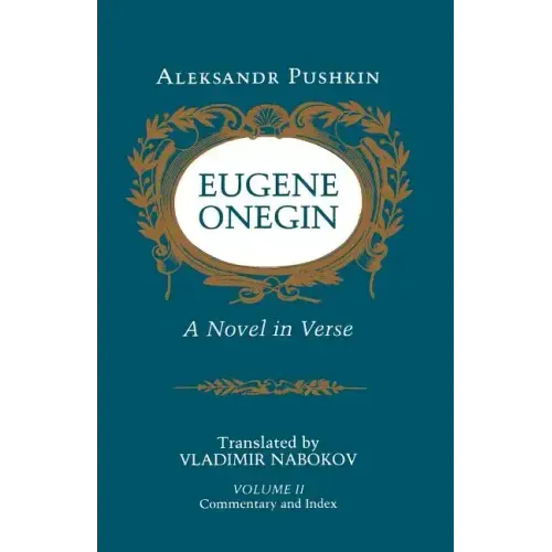 Eugene Onegin: A Novel in Verse: Commentary (Vol. 2)