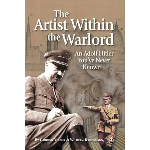 The Artist Within the Warlord: An Adolf Hitler You've Never Known