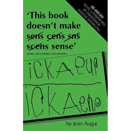 This Book Doesn't Make Sense: Living and Learning with Dyslexia