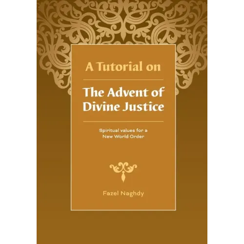 A Tutorial on the Advent of Divine Justice