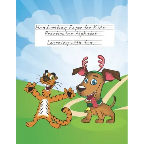 Handwriting Paper for Kids: Practicular Alphabet Learning with fun.: Cursive Writing Books and Practice Paper:3-Line and Checkered Writing Sheets(
