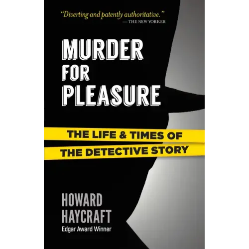 Murder for Pleasure: The Life and Times of the Detective Story