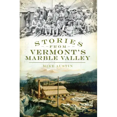 Stories from Vermont's Marble Valley