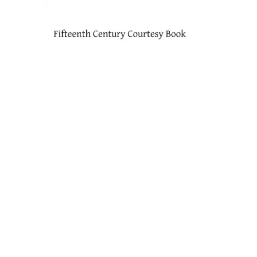 Fifteenth Century Courtesy Book: and Two Fifteenth Century Franciscan Rules