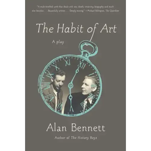 The Habit of Art: A Play