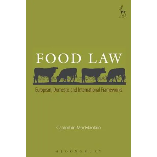 Food Law: European, Domestic and International Frameworks