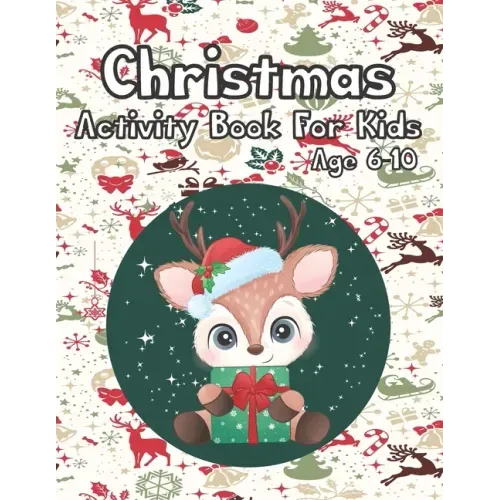 Christmas Activity Book for Kids Age 6-10: Cute Baby Reindeer Christmas Day Activity Puzzle Book Gift for Genius Clever Kids