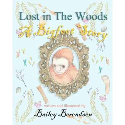 Lost In The Woods: A Bigfoot Story