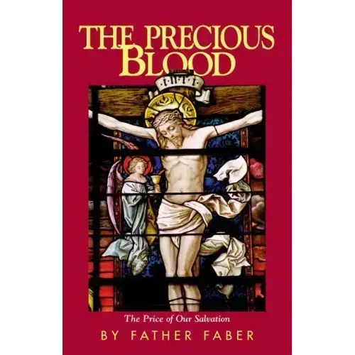 The Precious Blood: The Price of Our Salvation
