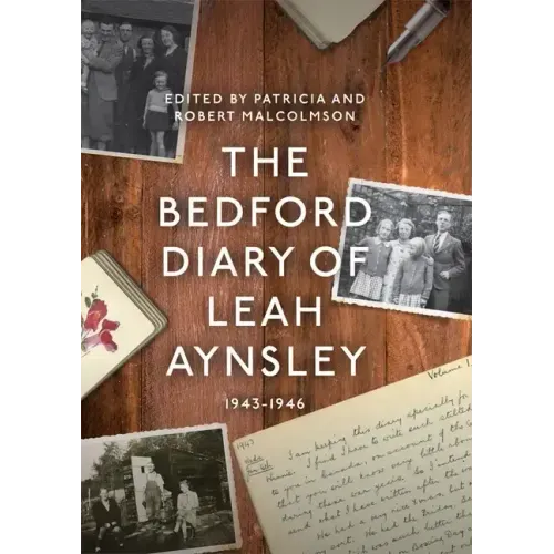 The Bedford Diary of Leah Aynsley, 1943-1946