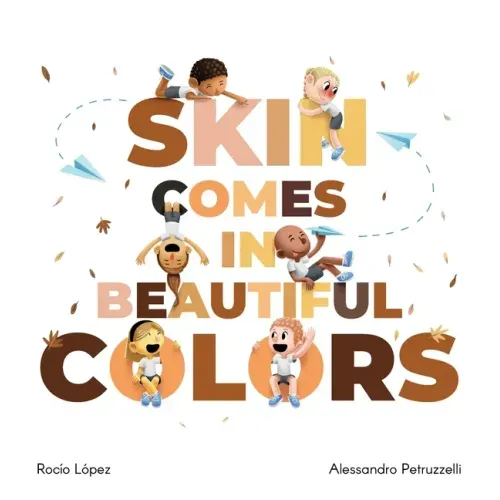 Skin comes in beautiful colors