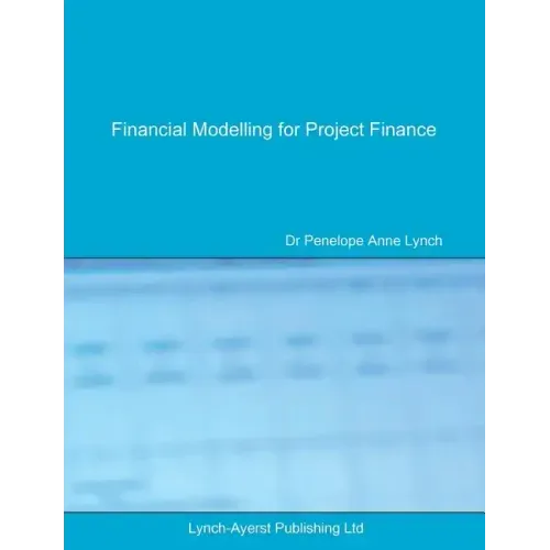 Financial Modelling for Project Finance: Pre-financial close cashflow modelling in Excel