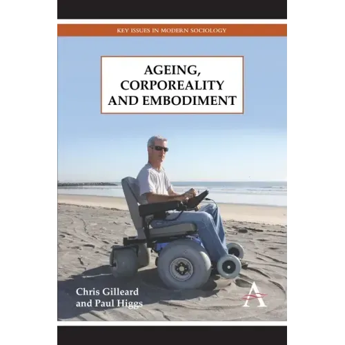 Ageing, Corporeality and Embodiment