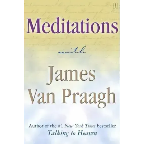 Meditations with James Van Praagh