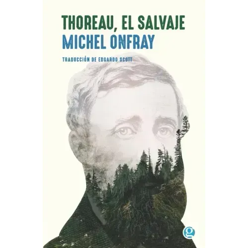 Thoreau, el salvaje: Vive una vida filosófica