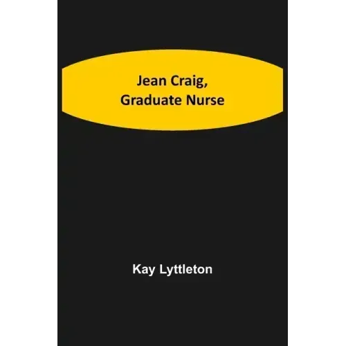 Jean Craig, Graduate Nurse