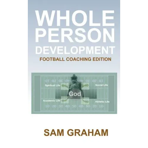 Whole Person Development: The Football Coaching Edition