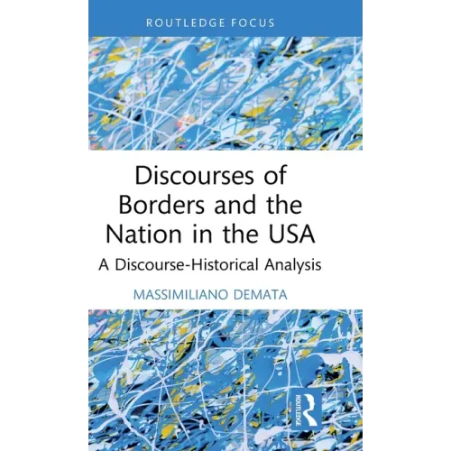 Discourses of Borders and the Nation in the USA: A Discourse-Historical Analysis