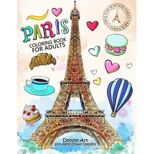 Paris Coloring Book for Adults: Stress Relieving France coloring book