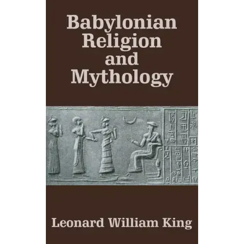 Babylonian Religion and Mythology