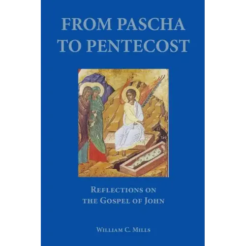 From Pascha to Pentecost