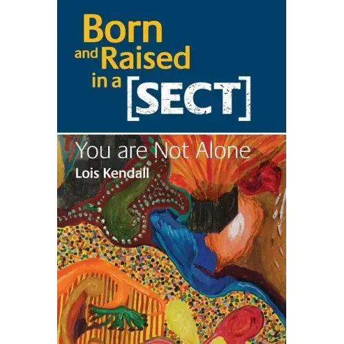 Born and Raised in a Sect: You are Not Alone