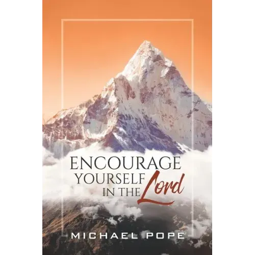 Encourage Yourself in the Lord