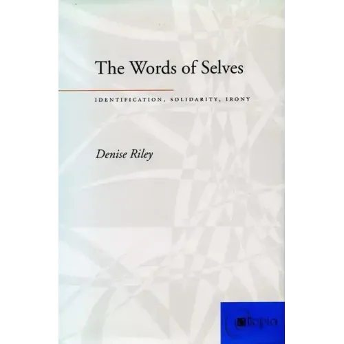 The Words of Selves: Identification, Solidarity, Irony