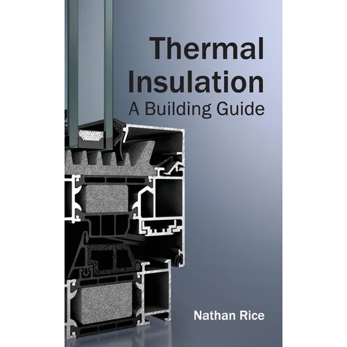 Thermal Insulation: A Building Guide