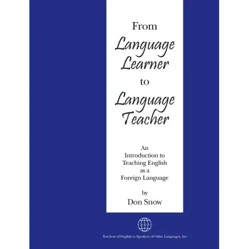 From Language Learner to Language Teacher: An Introduction to Teaching English as a Foreign Language