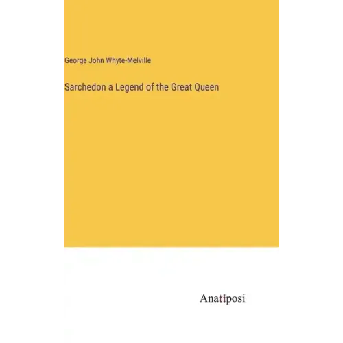 Sarchedon a Legend of the Great Queen