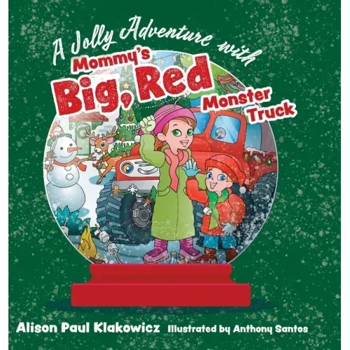 A Jolly Adventure with Mommy's Big, Red Monster Truck