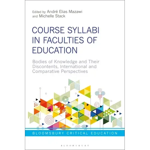 Course Syllabi in Faculties of Education: Bodies of Knowledge and their Discontents, International and Comparative Perspectives