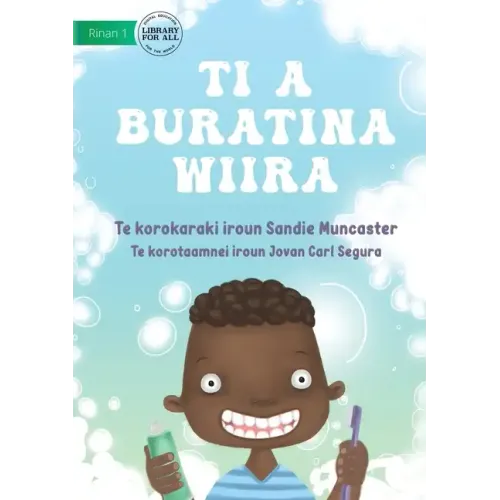 Let's Brush Our Teeth - Ti a buratina wiira (Te Kiribati)