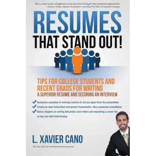 Resumes That Stand Out!: Tips for College Students and Recent Grads for Writing a Superior Resume and Securing an Interview