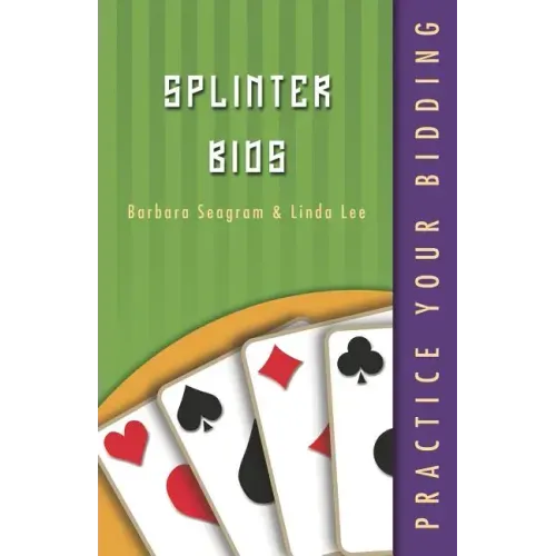 Practice Your Bidding: Splinter Bids