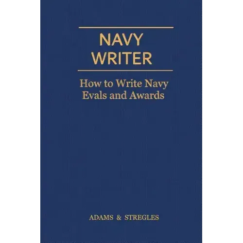 Navy Writer: How to Write Navy Evals and Awards