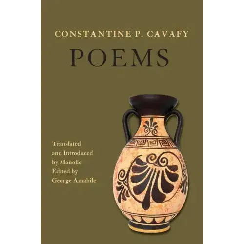 Constantine P. Cavafy - Poems