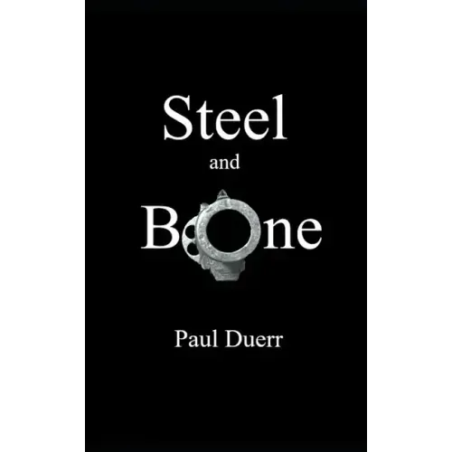 Steel and Bone