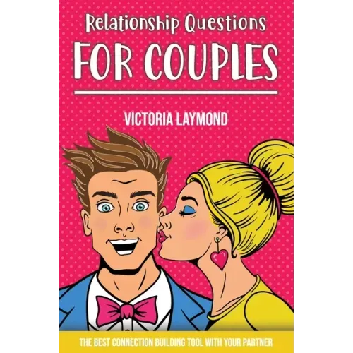 Relationship Questions for Couples: Build a trusted and emotional intimacy